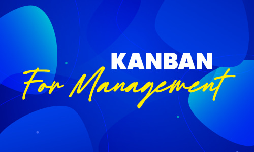 7 Kanban For Management