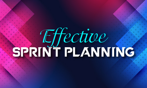 Effective Sprint Planning
